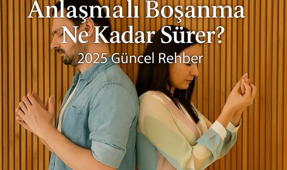 anlaşmalı boşanmanın kaç gün sürdüğünü anlatan blog yazısı